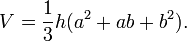 V = \frac{1}{3} h(aˆ2 + a b +bˆ2).